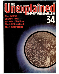 A vintage copy of The Unexplained - Mysteries of Mind Space & Time Magazine 34