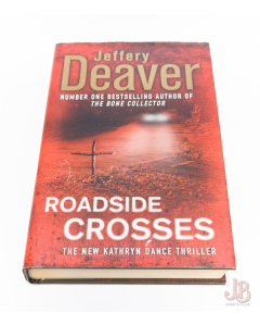 ROADSIDE CROSSES by JEFFERY DEAVER - First Edition - Hardback - Good - Used