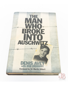 THE MAN WHO BROKE INTO AUSCHWITZ by DENIS AVEY - 1st Edition - Hardback