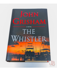 THE WHISTLER by JOHN GRISHAM - First Edition - Hardback - Very Good - Used