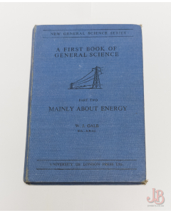 A FIRST BOOK OF GENERAL SCIENCE PART II by W. J. GALE - Hardback - Good - Used