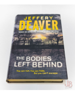 The Bodies Left Behind by Jeffery Deaver First Edition - Hardback - Very Good