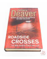 ROADSIDE CROSSES by JEFFERY DEAVER - First Edition - Hardback - Good - Used