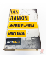 STANDING IN ANOTHER MAN'S GRAVE by IAN RANKIN - 1st Edition - Hardback