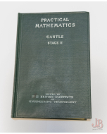 PRACTICAL MATHEMATICS Stage II by FRANK CASTLE - Hardback - 1955