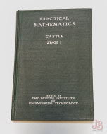 PRACTICAL MATHEMATICS Stage I by FRANK CASTLE - Hardback - 1955